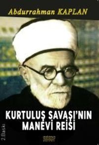 Kurtuluş Savaşı'nın Manevi Reisi