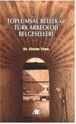 Toplumsal Bellek ve Türk Arkeoloji Belgeselleri