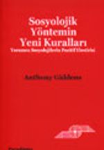 Sosyolojik Yöntemin Yeni Kuralları Yorumcu Sosyolojilerin Pozitif Eleştirisi