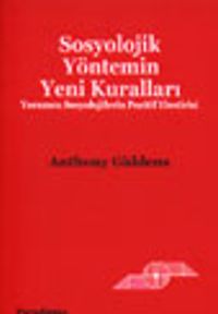 Sosyolojik Yöntemin Yeni Kuralları Yorumcu Sosyolojilerin Pozitif Eleştirisi
