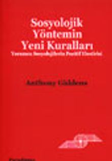 Sosyolojik Yöntemin Yeni Kuralları Yorumcu Sosyolojilerin Pozitif Eleştirisi