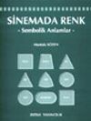 Sinemada Renk -Sembolik Anlamlar-
