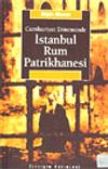 İstanbul Rum Patrikhanesi & Cumhuriyet D&ouml;neminde