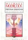 Fırtına Yaratan / Elric Destanı Altıncı Kitap