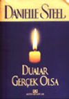 Dualar Ger&ccedil;ek Olsa