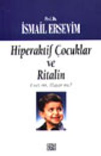 Hiperaktif Çocuklar ve Ritalin