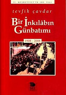 Bir İnkılabın Günbatımı (1908-2008)
