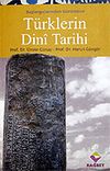 T&uuml;rklerin Dini Tarihi / Başlangı&ccedil;larından G&uuml;n&uuml;m&uuml;ze