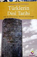 Türklerin Dini Tarihi / Başlangıçlarından Günümüze