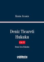 Deniz Ticareti Hukuku Cilt IV / Deniz İcra Hukuku