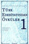 T&uuml;rk Edebiyatından &Ouml;yk&uuml;ler -1- Yeni Bir Y&uuml;zyıl İ&ccedil;in Gen&ccedil;lere