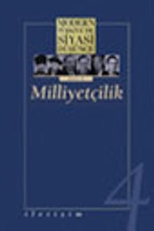 4 - Milliyetçilik (Ciltsiz) Modern Türkiye´de Siyasi Düşünce