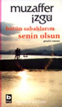 Bütün Sabahlarım Senin Olsun - Muzaffer İzgü