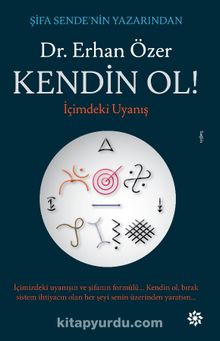 Kendin Ol! & İçimdeki Uyanış - Dr. Erhan Özer
