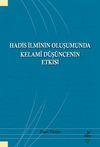 Hadis İlminin Oluşumunda Kelami D&uuml;ş&uuml;ncenin Etkisi