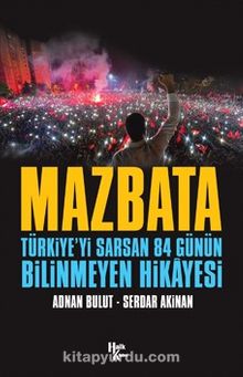 Mazbata & Türkiye’yi Sarsan 84 Günün Bilinmeyen Hikayesi - Serdar Akinan