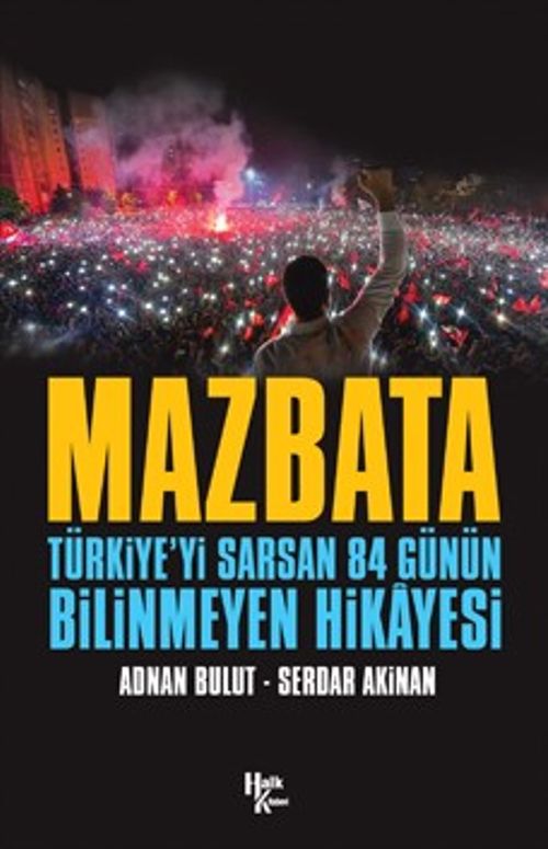 Mazbata & Türkiye'yi Sarsan 84 Günün Bilinmeyen Hikayesi