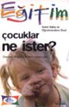 &Ccedil;ocuklar Ne İster?