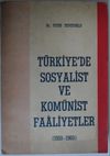 T&uuml;rkiyede Sosyalist ve Kom&uuml;nist Faaliyetler (1910-1960) Kod: 7-I-33