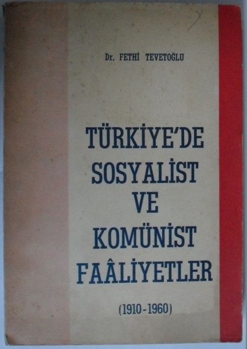 Türkiyede Sosyalist ve Komünist Faaliyetler (1910-1960) Kod: 7-I-33