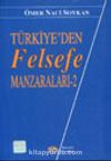 Türkiye'den Felsefe Manzaraları -2-