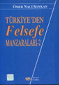 Türkiye'den Felsefe Manzaraları -2-