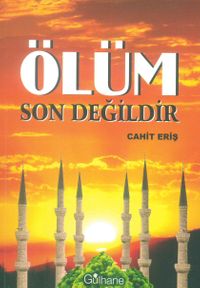 Ölüm Son Değildir
