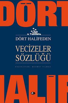 Dört Halifeden Vecizeler Sözlüğü