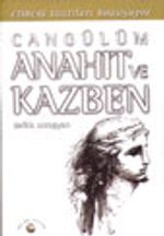 Cangülüm Anahıt ve Kazben Ermeni Tanrıları Konuşuyor