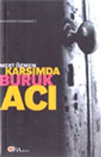 Karşımda Buruk Acı