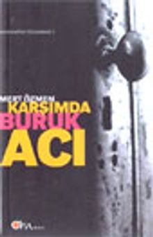 Karşımda Buruk Acı