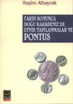 Tarih Boyunca Doğu Karadeniz'de Etnik Yapılanmalar ve Pontus