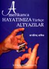 Amerikanca Hayatımıza Türkçe Altyazılar
