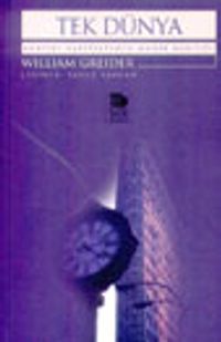 Tek Dünya / Küresel Kapitalizmin Manik Mantığı