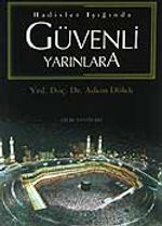 Hadisler Işığında Güvenli Yarınlara