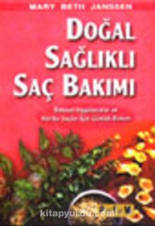 Doğal Sağlıklı Saç Bakımı - Mary Beth Janssen