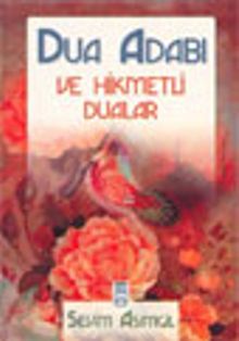 Dua Adabı ve Hikmetli Dualar