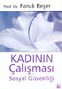Kadının Çalışması ve Sosyal Güvenliği