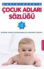 Ansiklopedik Çocuk Adları Sözlüğü