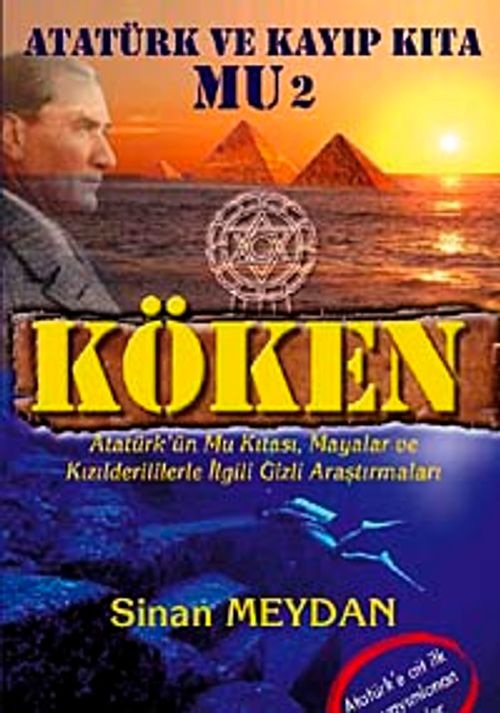 Köken &  Atatürk ve Kayıp Kıta Mu 2