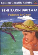 Beni Sakın Unutma!