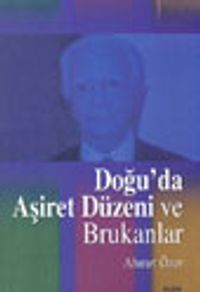 Doğu'da Aşiret Düzeni ve Brukanlar