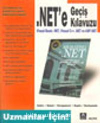 Net'e Geçis Kilavuzu Visual Basic. Net, Visual C++. NET ve ASP.NET