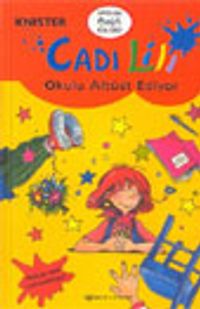 Cadı Lili Okulu Altüst Ediyor