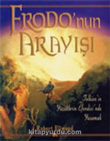 Frodo'nun Arayışı: Yüzüklerin Efendisi'nde Yaşamak