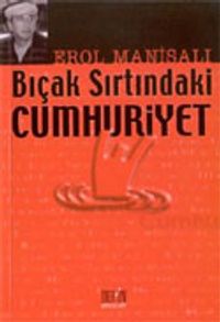 Bıçak Sırtındaki Cumhuriyet