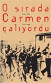 O Sırada Carmen Çalıyordu
