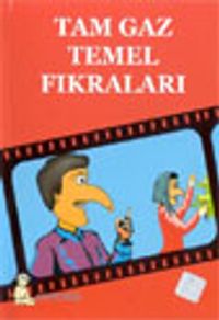 Tam Gaz Temel Fıkraları