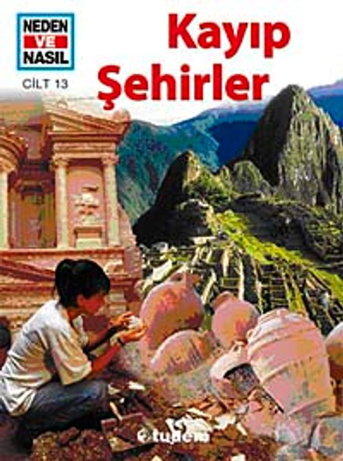 Kayıp Şehirler / Neden ve Nasıl 13
