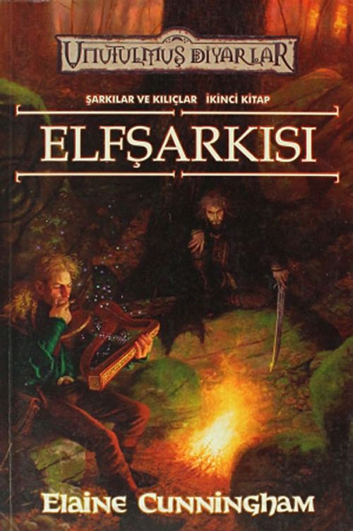 Elf Şarkısı / Unutulmuş Diyarlar Şarkılar ve Kılıçlar 2.kitap